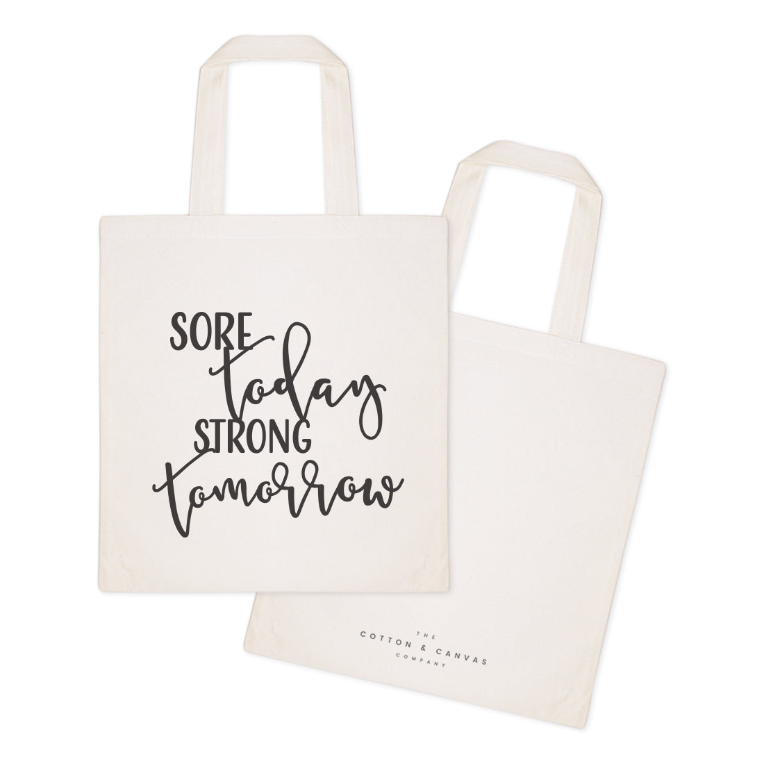 Sore Today, Strong Tomorrow Cotton Canvas Tote Bag