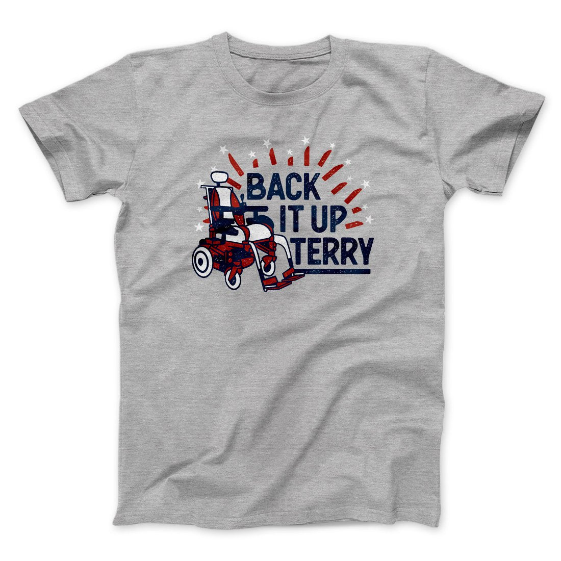 Back It Up Terry Men/Unisex T-Shirt