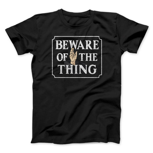 Beware Of The Thing Funny Movie Men/Unisex T-Shirt