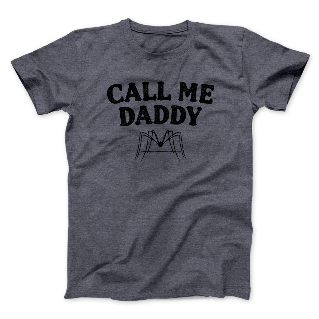 Call Me Daddy Men/Unisex T-Shirt