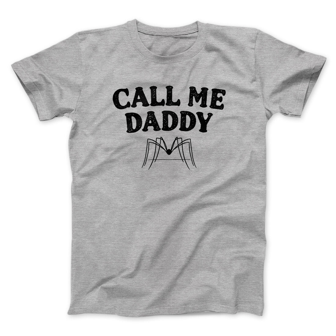 Call Me Daddy Men/Unisex T-Shirt