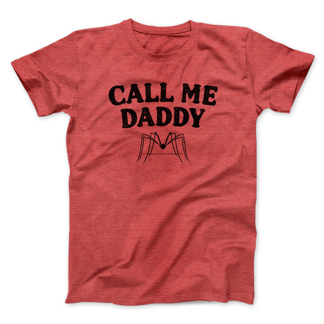 Call Me Daddy Men/Unisex T-Shirt