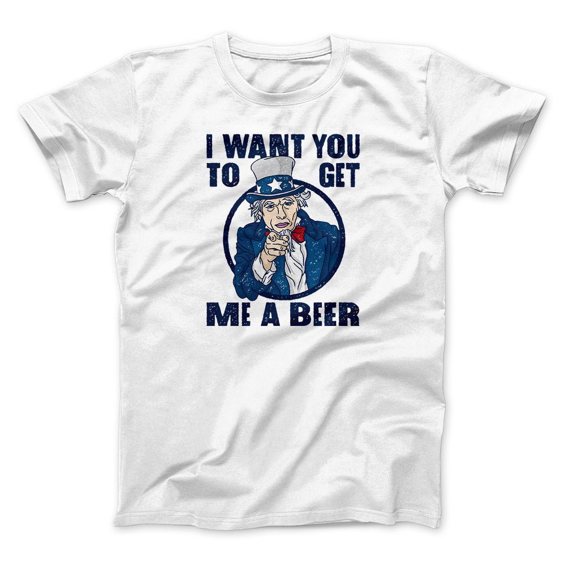 I Want You To Get Me a Beer Men/Unisex T-Shirt
